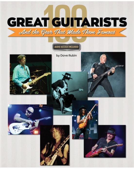 100 Great Guitarists & Gear That made Them Famous