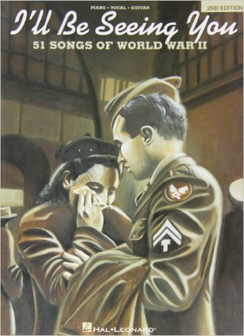 Ill Be Seeing You 51 Songs Of Ww 2 Pvg