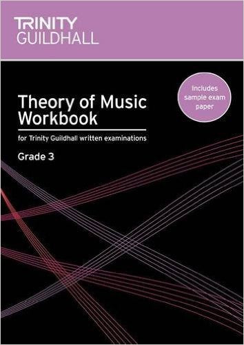 Trinity Theory of Music Workbook Grade 3