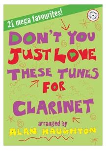 Don"t You Just Love These Tunes for Clarinet