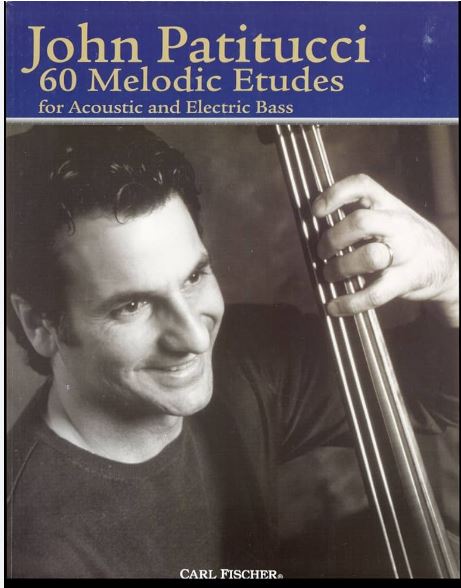 John Patitucci 60 Melodic Etudes for Acoustic & Electric Bass