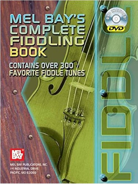 Mel Bays Complete Fiddling Book W/DVD