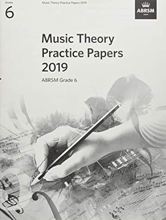 ABRSM Music Theory Papers 2019 Grade 6