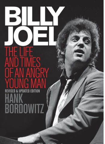 Billy Joel The Life & Times Of An Angry Young Man