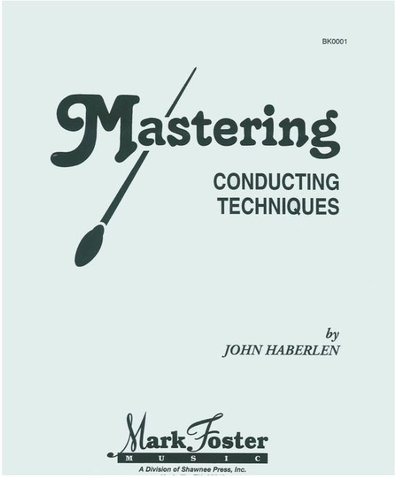 Mastering Conducting Technique