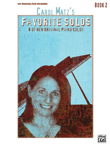 Carol Matzs Favorite Solos Book 2