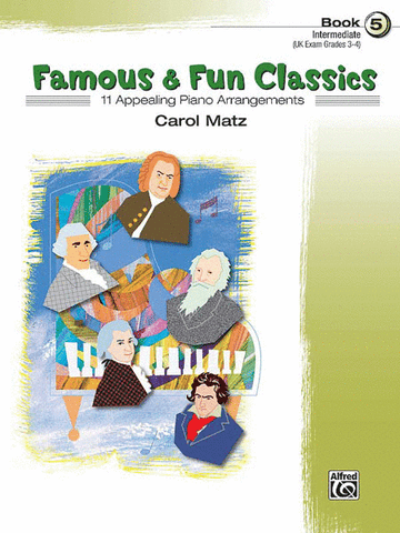 Famous And Fun Classics Gr 5 Pno