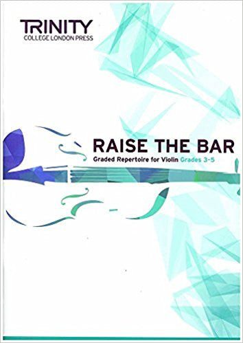 Raise The Bar Violin Book 2 Grades 3-5