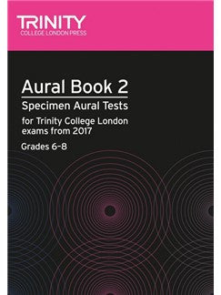 Trinity Aural Tests Bk 2 From 2017 Grades 6-8