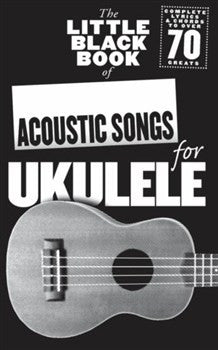 Little Black Book Of Acoustic Songs Ukulele